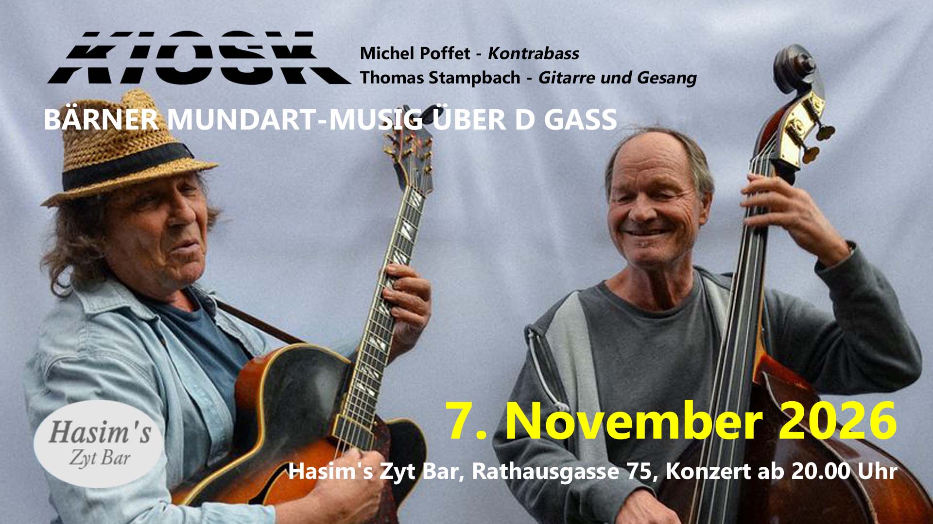 Live-Gig, Live-Music, Live Musik, Country, Blues, Rock, Folk, Volkstümlich, Mundart, Jazz, Swing, Funk, Gesang, Band, Berner Bands, Eventkalender 202, live, Folk-Pop, Pop, Hasim, Hasim’s Zyt Bar, Hasims Zyt Bar, Hasim’s Zyt-Bar, Zyt-Bar, Bern, Berner Altstadt, Rathausgasse, Konzerte in Bern, Live-Gigs in Bern, Live-Music in Bern, Live-Musik in Bern, Bar, Cocktail, Weisswein, Rotwein, Kiosk, Michel Poffet, Thomas Stampbach, Mundart-Musig über d Gass,